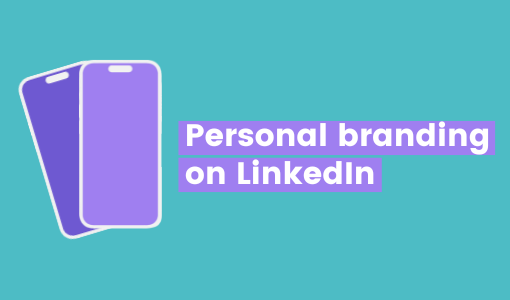Personal branding and LinkedIn, a match made in heaven?