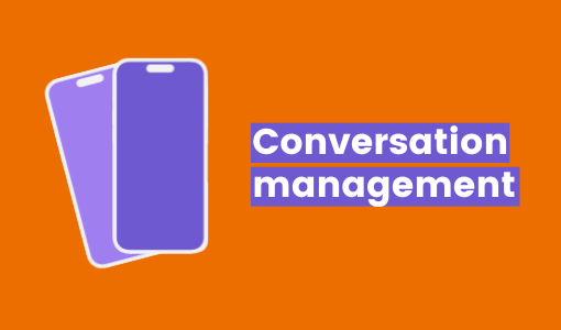 Your ultimate conversation management guide