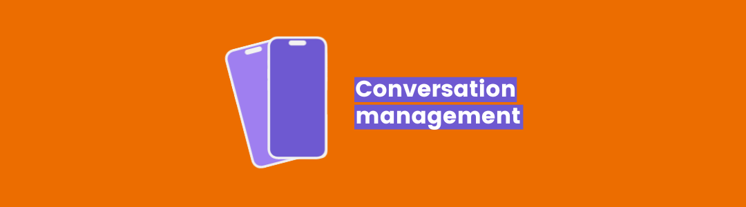 Your ultimate conversation management guide