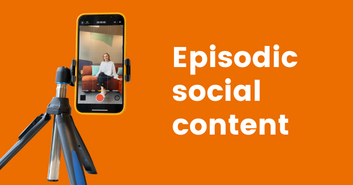 Episodic social content Episodic social content